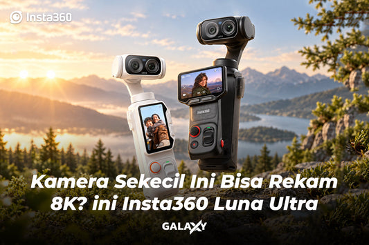 Insta360 Luna Ultra Resmi Hadir, Kamera Pocket 8K dengan Dual Lens Leica!