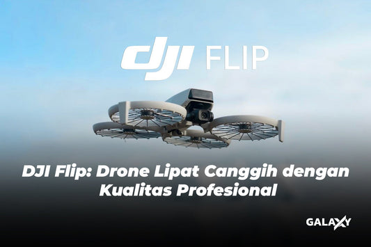 DJI Flip Drone Lipat Canggih dengan Kualitas Profesional