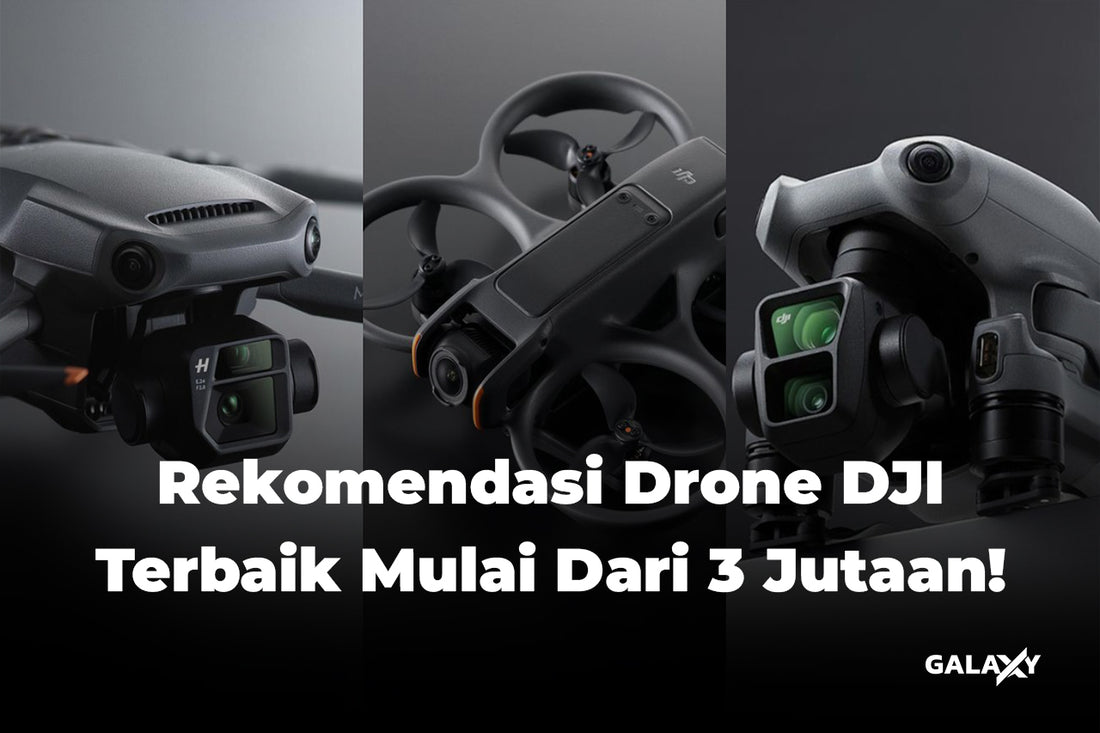 Rekomendasi Drone DJI Terbaik Mulai Dari 3 Jutaan!